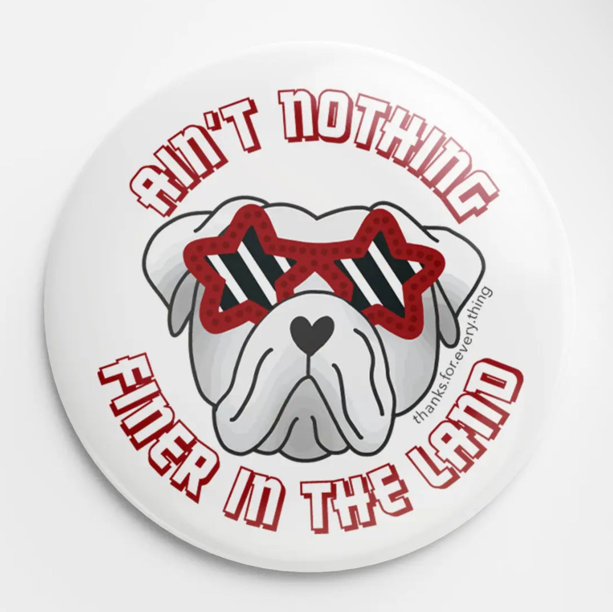 AIN’T NOTHING FINER IN THE LAND button